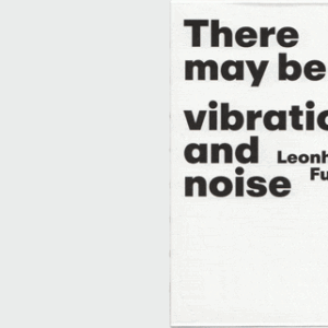 There may be vibration and noise